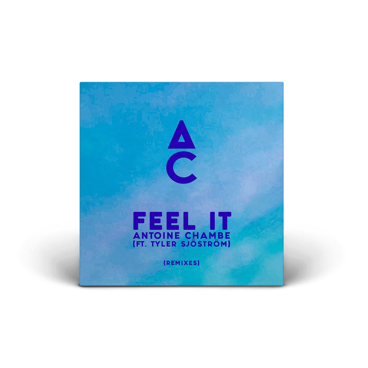 Antoine Chambe - Feel it (remixes) - Digital
